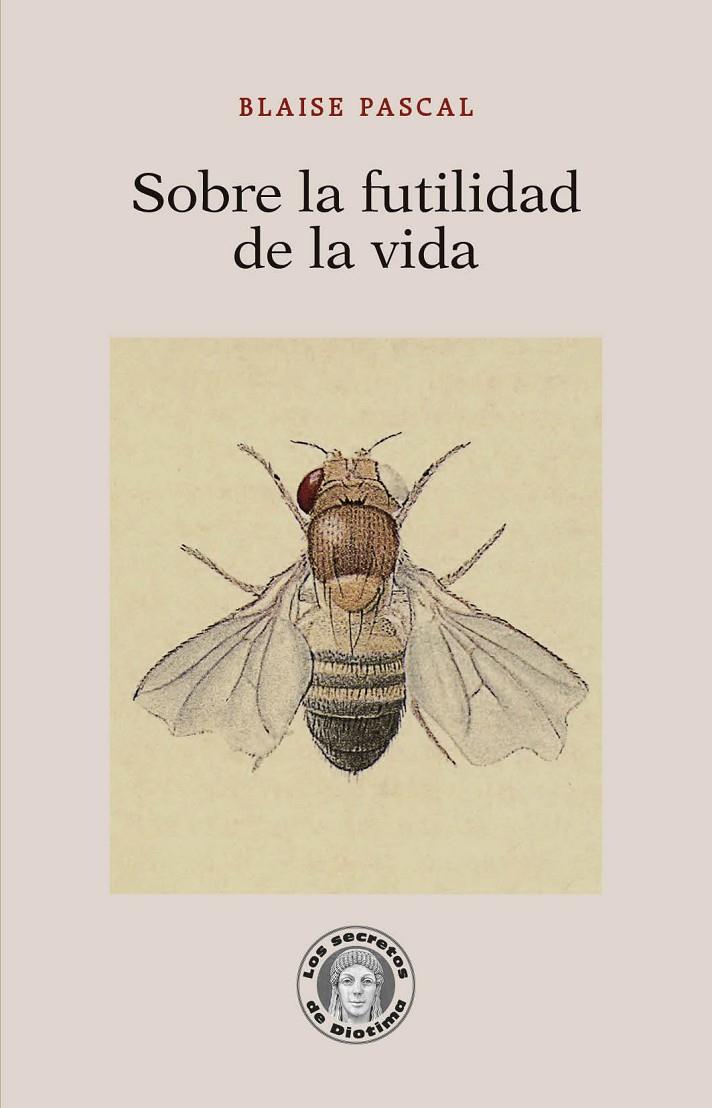 SOBRE LA FUTILIDAD DE LA VIDA | 9788418981289 | PASCAL, BLAISE