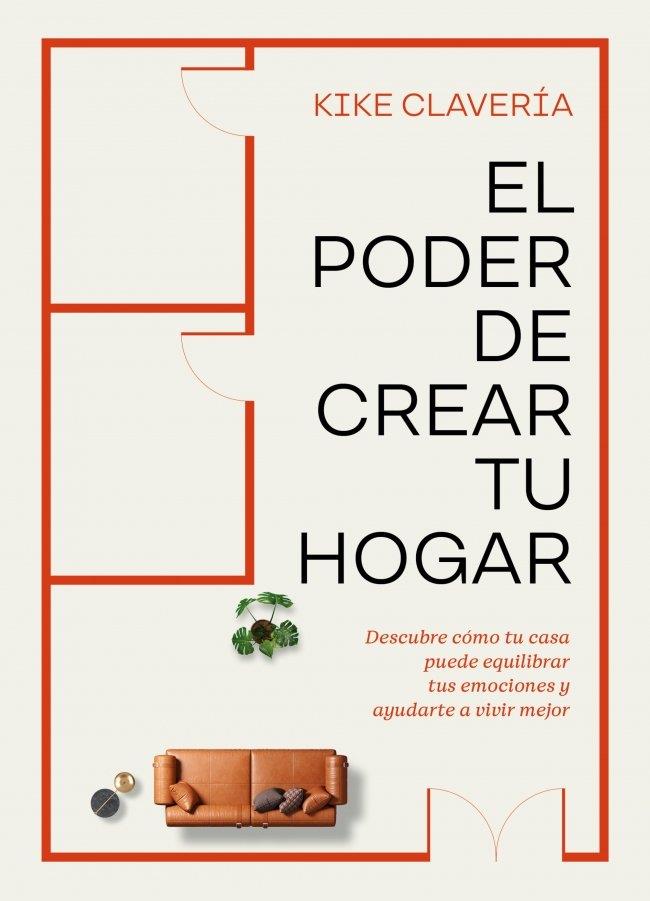 EL PODER DE CREAR TU HOGAR | 9788403524354 | CLAVERÍA, KIKE