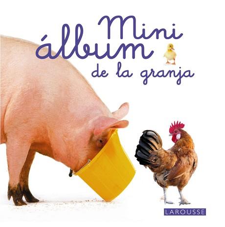 MINI ÁLBUM LAROUSSE DE LA GRANJA | 9788415785484 | LAROUSSE EDITORIAL