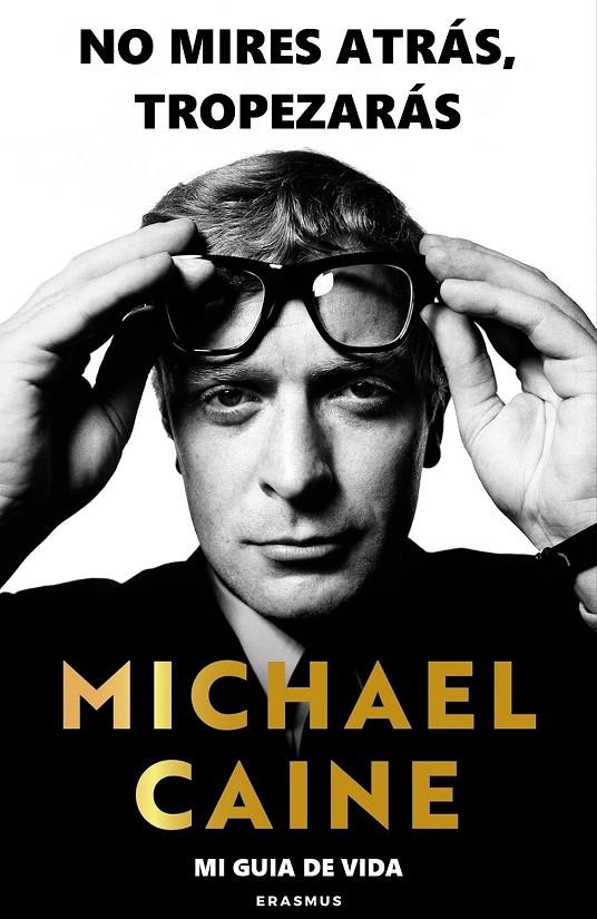 NO MIRES ATRÁS, TROPEZARÁS | 9788410199088 | MICHAEL CAINE