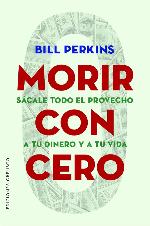 MORIR CON CERO | 9788491118749 | PERKINS, BILL