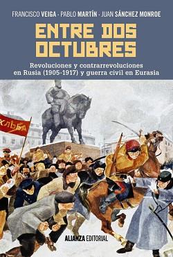 ENTRE DOS OCTUBRES | 9788491046745 | VEIGA, FRANCISCO/MARTÍN, PABLO/SÁNCHEZ MONROE, JUAN