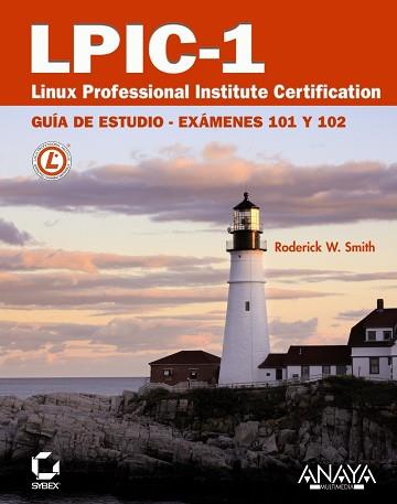LPIC-1. LINUX PROFESSIONAL INSTITUTE CERTIFICATION | 9788441527836 | SMITH, RODERICK W.