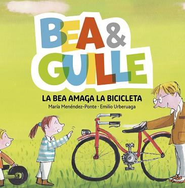 BEA &amp;AMP;AMP; GUILLE 4. LA BEA AMAGA LA BICICLETA | 9788424660758 | MENéNDEZ-PONTE, MARíA