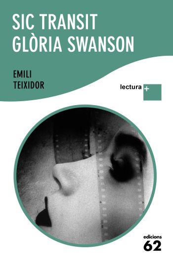 SIC TRANSIT GLORIA SWANSON LECTURA PLUS | 9788429763362 | TEIXIDOR, EMILI