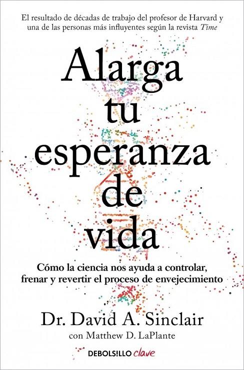 ALARGA TU ESPERANZA DE VIDA | 9788466391467 | SINCLAIR, DR. DAVID A. / LAPLANTE, MATTHEW D.