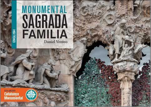 MONUMENTAL SAGRADA FAMILIA | 9788416547593 | VENTEO MELÉNDREZ, DANIEL