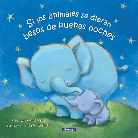 SI LOS ANIMALES SE DIERAN BESOS DE BUENAS NOCHES | 9788448860301 | PAUL, ANN WHITFORD