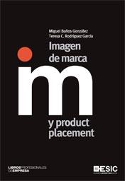 IMAGEN DE MARCA Y PRODUCT PLACEMENT | 9788473568371 | BAÑOS GONZÁLEZ, MIGUEL/RODRÍGUEZ GARCÍA, TERESA C.