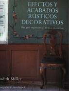 EFECTOS Y ACABADOS RUSTICS DECORATIVOS | 9788486673673 | MILLER, JUDITH