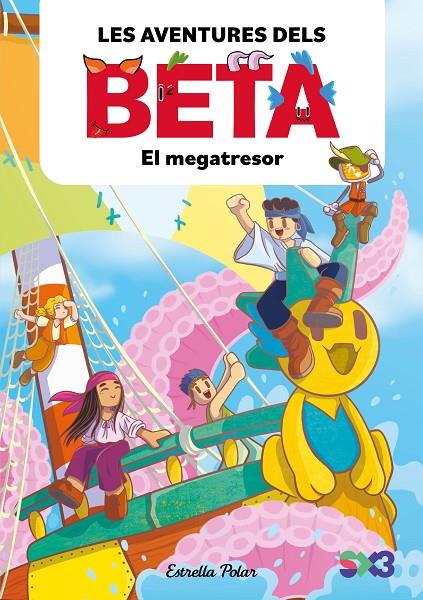 LES AVENTURES DELS BETA 4. EL MEGATRESOR | 9791387782856 | LOLA P. / ANGLÉS, ALBA
