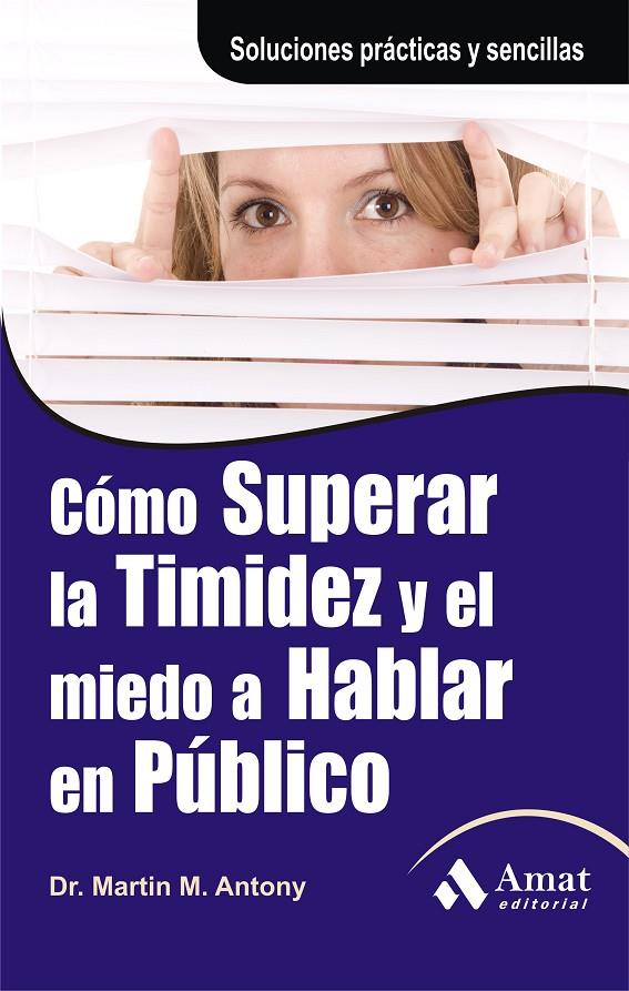 COMO SUPERAR LA TIMIDEZ Y EL MIEDO A HABLAR EN PUBLICO | 9788497353618 | ANTONY, MARTIN M.