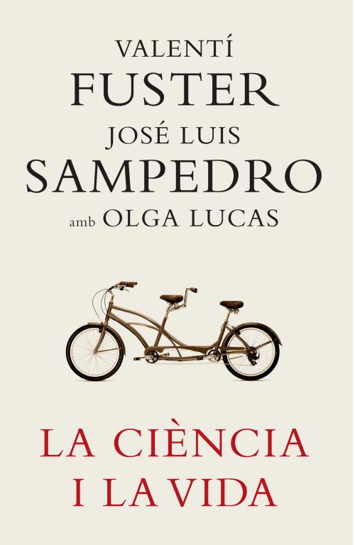 CIENCIA I LA VIDA, LA | 9788401387180 | SAMPEDRO, JOSE LUIS Y FUSTER, VALENTIN