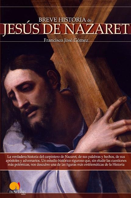 JESUS DE NAZARET, BREVE HISTORIA | 9788497637053 | GOMEZ, FRANCISCO JOSE