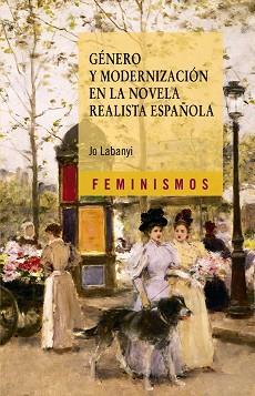 GÉNERO Y MODERNIZACIÓN EN LA NOVELA REALISTA ESPAÑOLA | 9788437628769 | LABANYI, JO