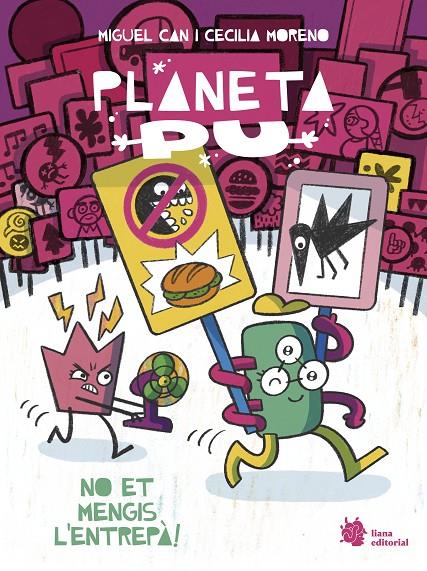 PLANETA PU 2. NO ET MENGIS L'ENTREPÀ! | 9788410158276 | CAN, MIGUEL / MORENO, CECILIA