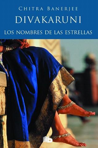 LOS NOMBRES DE LAS ESTRELLAS | 9788490701607 | DIVAKARUNI, CHITRA BANERJEE