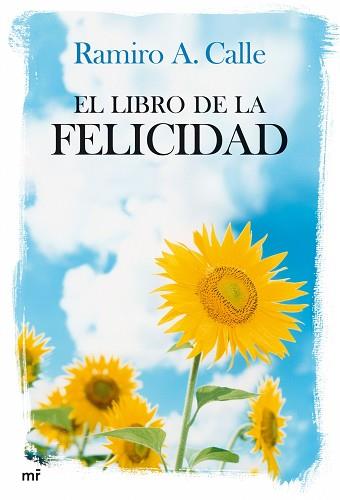 LIBRO DE LA FELICIDAD | 9788427033771 | RAMIRO A. CALLE