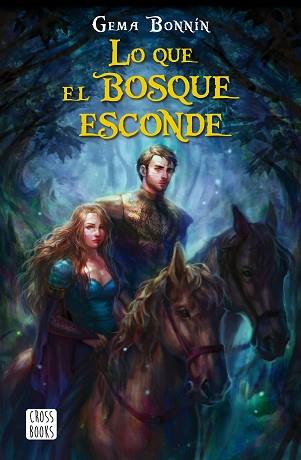 LO QUE EL BOSQUE ESCONDE | 9788408182054 | BONNíN SáNCHEZ, GEMA