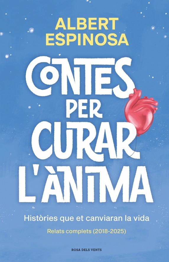 CONTES PER CURAR L'ÀNIMA. HISTÒRIES QUE ET CANVIARAN LA VIDA | 9791387653057 | ALBERT ESPINOSA