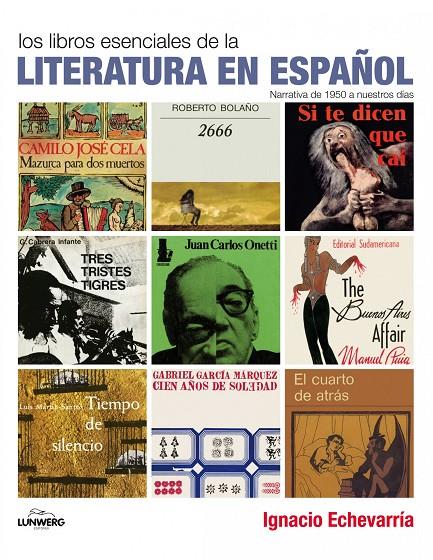 LOS TITULOS ESENCIALES DE LA NARRATIVA ESPAÑOLA | 9788497857598