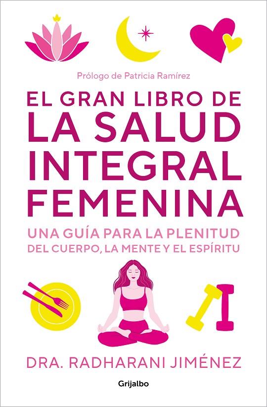 EL GRAN LIBRO DE LA SALUD INTEGRAL FEMENINA | 9788425364860 | JIMÉNEZ, RADHARANI