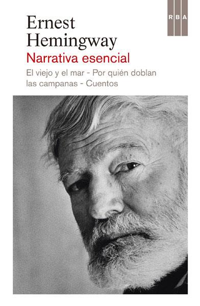 NARRATIVA ESENCIAL | 9788490065075 | HEMINGWAY, ERNEST