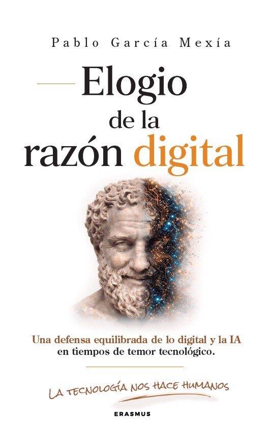 ELOGIO DE LA RAZÓN DIGITAL | 9788415462996 | GARCIA MEXÍA, PABLO