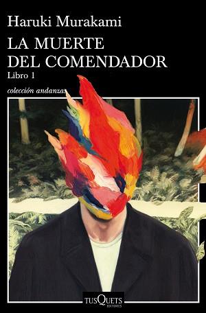 LA MUERTE DEL COMENDADOR (LIBRO 1) | 9788490665640 | MURAKAMI, HARUKI