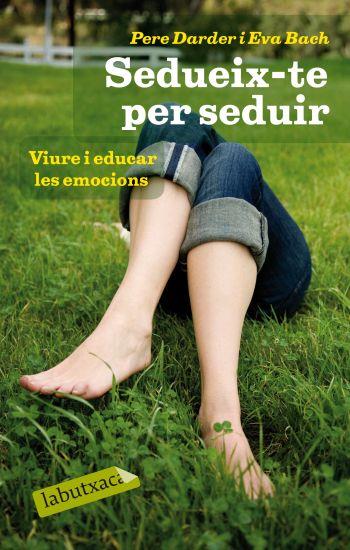SEDUEIX-TE PER SEDUIR | 9788499301334 | ASSOCIACIO MESTRES ROSA SENSAT/BACH, EVA/DARDER, P