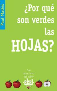 ¿POR QUE SON VERDES LAS HOJAS? | 9788446021308 | MATHIS, PAUL