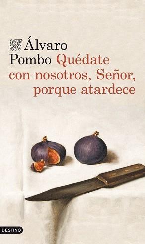 QUEDATE CON NOSOTROS, SEÑOR, PORQUE ATARDECE | 9788423346561 | ALVARO POMBO