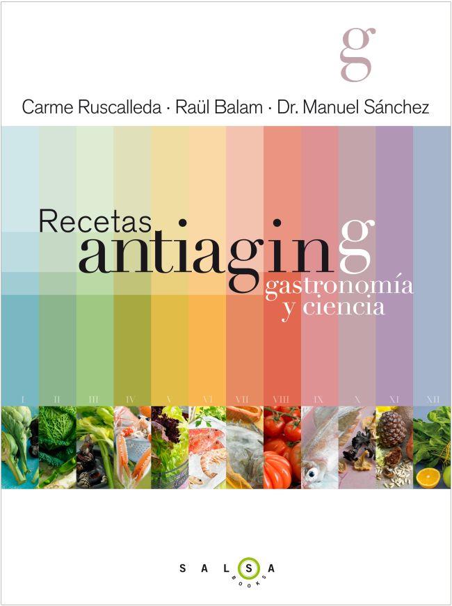 RECETAS ANTIAGING. GASTRONOMÍA Y CIENCIA | 9788415193180 | SÁNCHEZ, MANUEL; BALAM, RAÜL; RUSCALLEDA, CARME