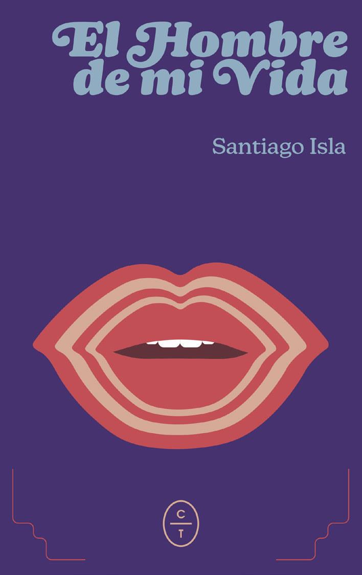 EL HOMBRE DE MI VIDA | 9788412951776 | ISLA, SANTIAGO