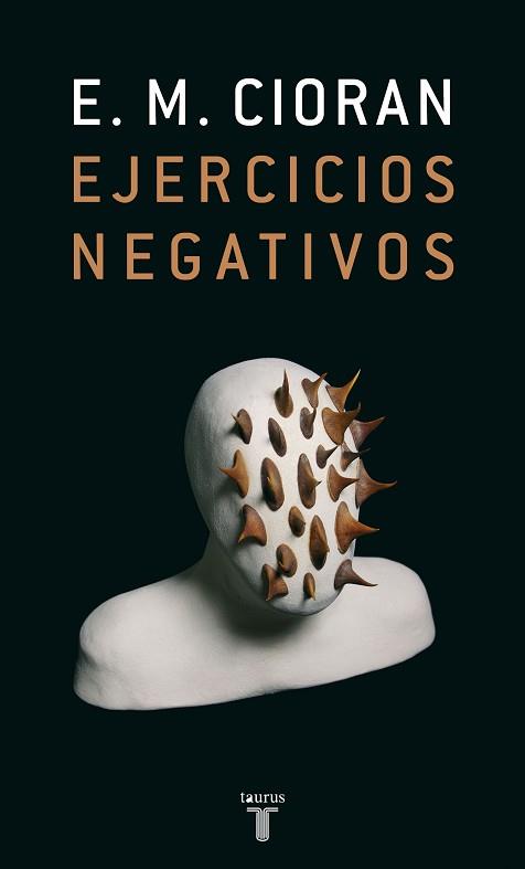 EJERCICIOS NEGATIVOS : MARGINALIA AL BREVIARIO DE PODREDUMBR | 9788430606429 | CIORAN, E. M. (1911-1995)