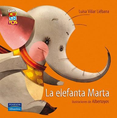 LA ELEFANTA MARTA | 9788420543345 | VILLAR LIEBANA, LUISA/HOYOS MASO, ALBERTO