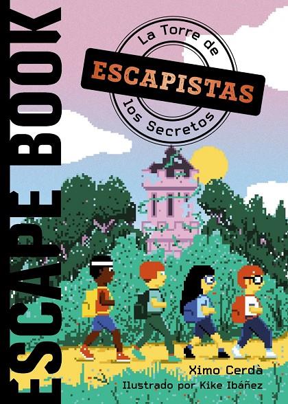 ESCAPISTAS. LA TORRE DE LOS SECRETOS | 9788414335277 | CERDÀ, XIMO