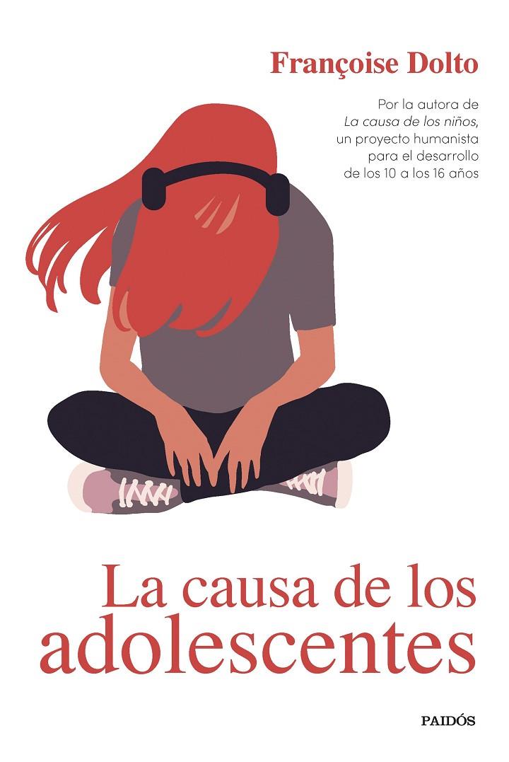 LA CAUSA DE LOS ADOLESCENTES | 9788449339523 | DOLTO, FRANÇOISE