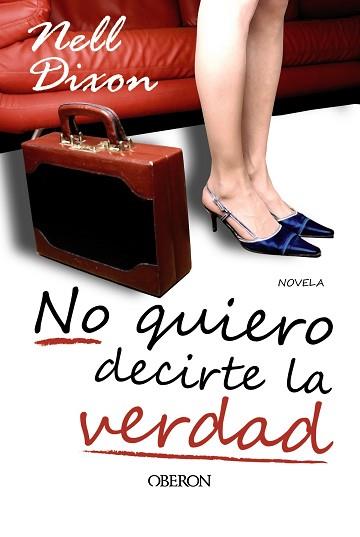 NO QUIERO DECIRTE LA VERDAD | 9788498774474 | DIXON, NELL