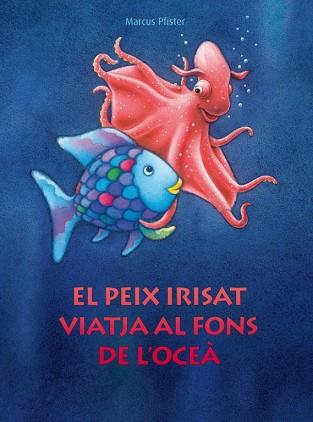 PEIX IRISAT VIATJA AL FONS DE L'OCEA, EL | 9788448830687