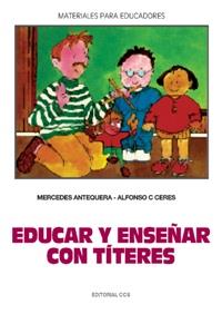 EDUCAR Y ENSE¥AR CON TITERES | 9788470438561 | ANTEQUERA, MERCEDES