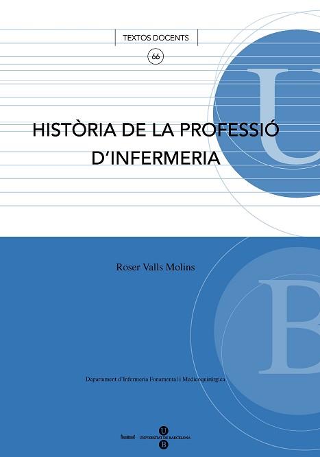HISTORIA DE LA PROFESSIO D'INFERMERIA | 9788447531264 | VALLS MOLINS, ROSER