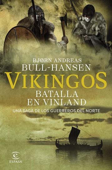 VIKINGOS. BATALLA EN VINLAND | 9788467081374 | BULL-HANSEN, BJORN ANDREAS