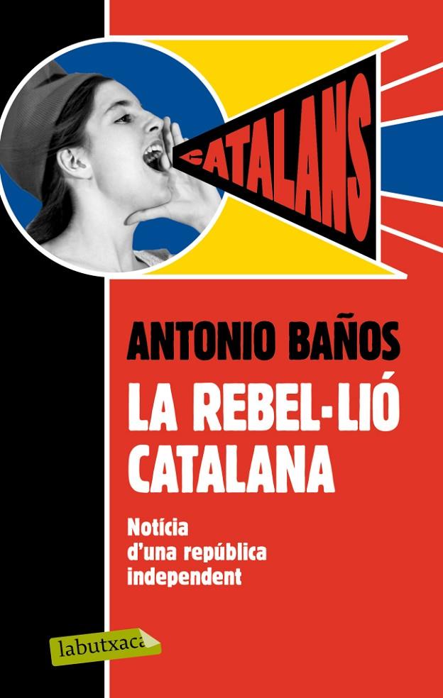 REBEL·LIÓ CATALANA. | 9788499306537 | BAÑOS BONCOMPAIN, ANTONIO