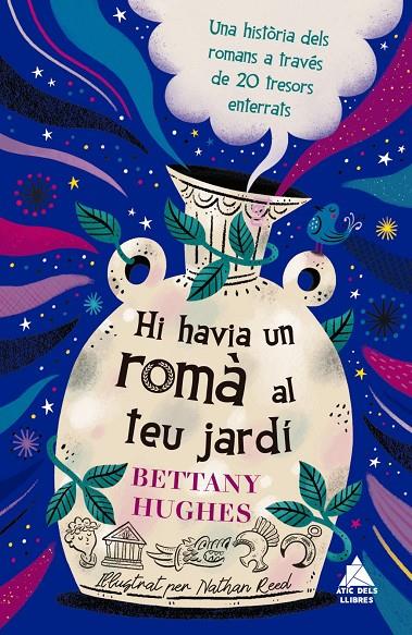 HI HAVIA UN ROMÀ AL TEU JARDÍ | 9791388324192 | BETTANY HUGHES