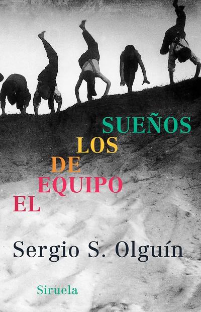 EQUIPO DE LOS SUEÑOS | 9788478448463 | OLGUIN, SERGIO S.