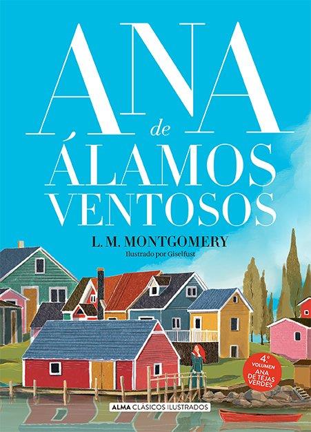 ANA DE ÁLAMOS VENTOSOS | 9788418933486 | , LUCY MAUD MONTGOMERY