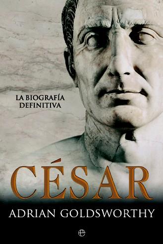 CÉSAR | 9788490606667 | GOLDSWORTHY, ADRIAN