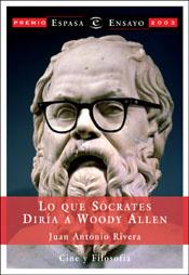 LO QUE SOCRATES LE DIRIA A WOODY ALLEN | 9788467012613 | RIVERA, JOSE ANTONIO