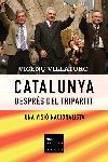 CATALUNYA DESPRES DEL TRIPARTIT -UNA VISIO NACIONALISTA- | 9788466405195 | VILLATORO, VICENÇ